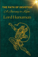 The_Path_of_Devotion__A_Journey_to_Know_Lord_Hanuman