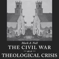 The_Civil_War_as_a_Theological_Crisis