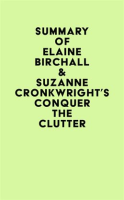 Summary_of_Elaine_Birchall___Suzanne_Cronkwright_s_Conquer_the_Clutter