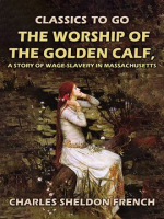 The_Worship_of_the_Golden_Calf__a_Story_of_Wage-Slavery_in_Massachusetts