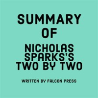 Summary_of_Nicholas_Sparks_s_Two_by_Two