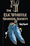 The_Elk_Whistle_Warrior_Society