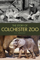 The_Story_of_Colchester_Zoo