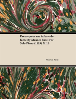 Pavane_Pour_Une_Infante_D_Funte_by_Maurice_Ravel_for_Solo_Piano__1899__M_19
