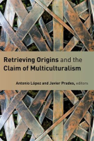 Retrieving_Origins_and_the_Claim_of_Multiculturalism