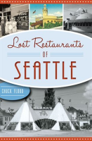 Lost_Restaurants_of_Seattle