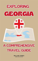 Exploring_Georgia__A_Comprehensive_Travel_Guide