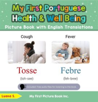 My_First_Portuguese_Health_and_Well_Being_Picture_Book_with_English_Translations