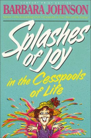 Splashes_of_Joy_in_the_Cesspools_of_Life