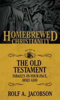 The_Homebrewed_Christianity_Guide_to_the_Old_Testament