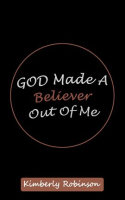 God_Made_A_Believer_Out_of_Me