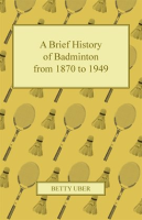 A_Brief_History_of_Badminton_from_1870_to_1949