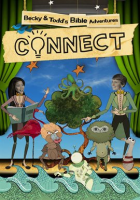 Connect__Becky_and_Todd_s_Bible_Adventures_-_Season_1