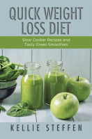 Quick_Weight_Loss_Diet__Slow_Cooker_Recipes_and_Tasty_Green_Smoothies