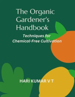The_Organic_Gardener_s_Handbook__Techniques_for_Chemical-Free_Cultivation