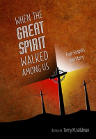 When_the_Great_Spirit_Walked_Among_Us