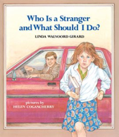Who is a stranger, and what should I do?