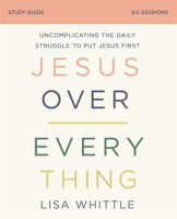 Jesus_Over_Everything_Bible_Study_Guide