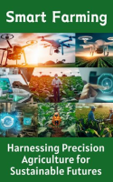 Smart_Farming__Harnessing_Precision_Agriculture_for_Sustainable_Futures