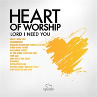 Heart_Of_Worship_-__Lord__I_Need_You