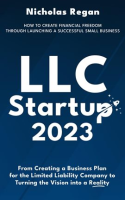 LLC_Startup_2023__How_to_Create_Financial_Freedom_Through_Launching_a_Successful_Small_Business