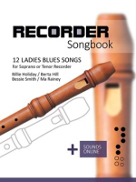 Recorder_Songbook_-_12_Ladies_Blues_Songs_for_Soprano_or_Tenor_Recorder