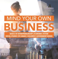 Mind_Your_Own_Business_Basics_of_Entrepreneurship_Economic_System_Social_Studies_5th_Grade_Ch