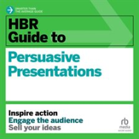 HBR_Guide_to_Persuasive_Presentations