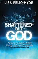 Shattered_But-God