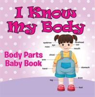 I_Know_My_Body__Body_Parts_Baby_Book