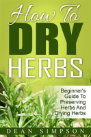How_To_Dry_Herbs__Beginner_s_Guide_To_Preserving_Herbs_And_Drying_Herbs