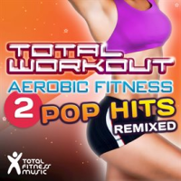 Total_Workout_Aerobic_Fitness_2___Pop_Hits_Remixed__125bpm-138bpm_