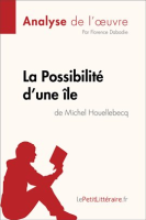 La_Possibilit___d_une___le_de_Michel_Houellebecq__Analyse_de_l_oeuvre_
