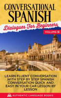 Conversational_Spanish_Dialogues_for_Beginners__Volume_III__Learn_Fluent_Conversations_With_Step_B