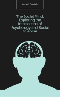 The_Social_Mind__Exploring_the_Intersection_of_Psychology_and_Social_Sciences