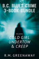 B_C__Blues_Crime_3-Book_Bundle__Creep___Undertow___Cold_Girl