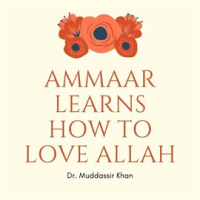 Ammaar_Learns_How_to_Love_Allah