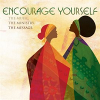 Encourage_Yourself__The_Music__The_Ministry__The_Message