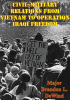 Civil-Military_Relations_From_Vietnam_To_Operation_Iraqi_Freedom