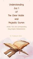 Understanding_Juz_1_of_the_Clear_Noble_and_Majestic_Quran__Arabic_Text_With_Corresponding_Easy_Engli
