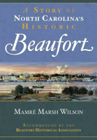 A_Story_of_North_Carolina_s_Historic_Beaufort