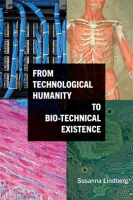From_Technological_Humanity_to_Bio-technical_Existence