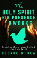The_Holy_Spirit__His_Presence___Works