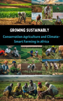 Growing_Sustainably__Conservation_Agriculture_and_Climate-Smart_Farming_in_Africa