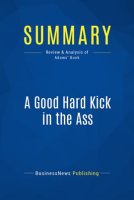 Summary__A_Good_Hard_Kick_in_the_Ass