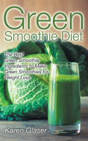 Green_Smoothie_Diet__The_Best_Green_Smoothie_Ingredients_to_Make_Green_Smoothies_for_Weight_Loss