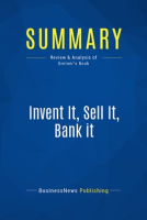 Summary__Invent_It__Sell_It__Bank_it