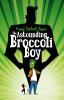 The_astounding_broccoli_boy