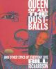 Queen_of_all_the_dustballs_and_other_epics_of_everyday_life