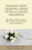 Healing_your_grieving_heart_after_a_cancer_diagnosis